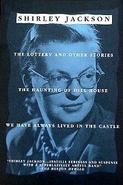 The Lottery and Other Stories, The Haunting of Hill House, We Have Always Lived In The Castle - Front Cover