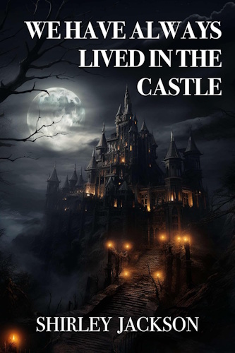 We Have Always Lived In The Castle - Front Cover